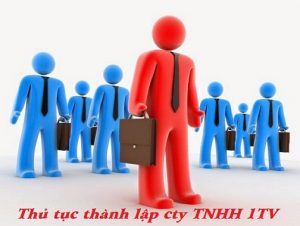 Hướng dẫn thủ tục thành lập công ty TNHH 1 thành viên